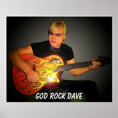 GOD ROCK DAVE POSTER by godrock0332