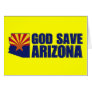 God Save Arizona Greeting Card