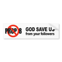 God save us from your followers bumper stickers