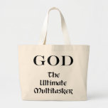 God - The Ultimate Multitasker Tote Bag
