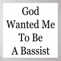 God Wanted Me To Be A Bassist