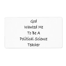 God Wanted Me To Be A Political Science Teacher Custom Shipping Labels