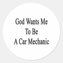 God Wants Me To Be A Car Mechanic Sticker