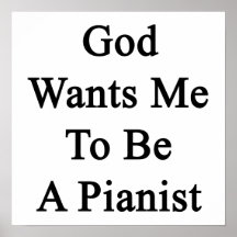 God Wants Me To Be A Pianist Posters