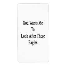 God Wants Me To Look After These Eagles Labels