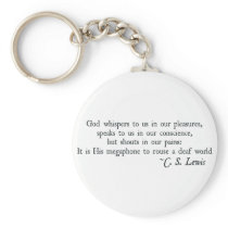 God Whispers to us in our Pleasures Keychains