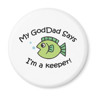 GodDad Says I'm a Keeper! Fridge Magnets by MotherandFatherGifts