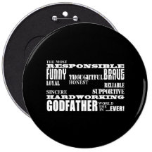 Godfathers Birthdays & Christmas : Qualities Pinback Button