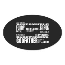 Godfathers Birthdays & Christmas : Qualities Oval Sticker