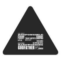 Godfathers Birthdays & Christmas : Qualities Triangle Sticker