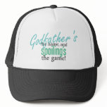 Godfather's the Name, and Spoiling's the Game Trucker Hats