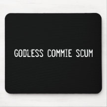godless commie scum mousepads