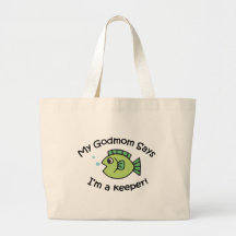 GodMom Says I'm  a Keeper! Tote Bags