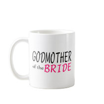 Godmother Of The Bride Coffee Mug