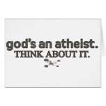 God's an Atheist. Think about it.