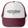 God's an Atheist. Think about it.