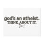 God's an Atheist. Think about it.
