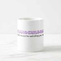 God's reward for not killing your kids, GRANDCH... Mug