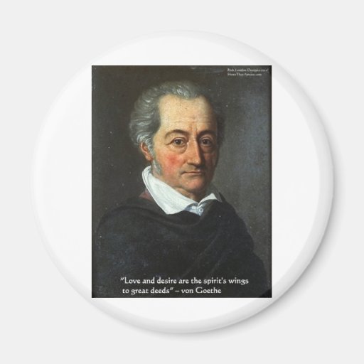 Goethe Love/Desire Graphic & Quote Gifts Tees Etc Magnets
