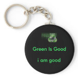 gogreen, Green Is Good, i am good keychain