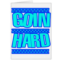 GOIN HARD jERK jERKIN Jerks dance Hyphy Greeting Card
