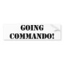 Going Commando Bumper Sticker