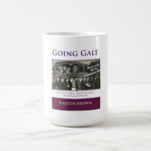 Going Galt: Surviving Economic Armageddon Coffee Mug
