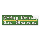 Going Green is Sexy Bumper Sticker bumper stickers