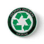Going Green Recycle Hawaii Pinback Button