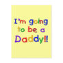 Going to be a Dad-Primary Colors Post Cards