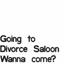 Going to Divorce SaloonWanna come? Embroidered Shirt