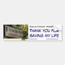Gold Coast Hospital - Thank you for saving my life Bumper Stickers