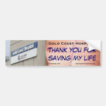 Gold Coast Hospital - Thank you for saving my life Bumper Sticker
