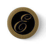 GOLD MONOGRAM LETTER E PINBACK BUTTONS