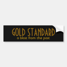 Gold Standard Bumper Sticker