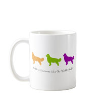 Golden Retrievers Colour My World With Joy Coffee Mugs