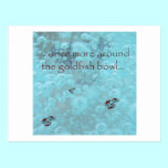 Goldfish Bowl postcards