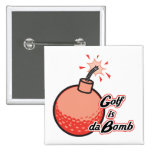 golf is da bomb pinback buttons