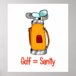 Golf = Sanity Print