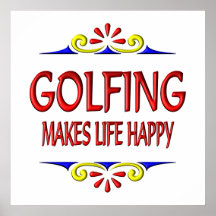 Golfing Makes Life Happy Poster