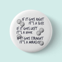 Golfing  Miracle buttons