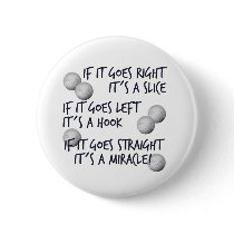 Golfing  Miracle Pinback Button