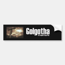 Golgotha: An Original Stage Play Bumper Sticker