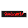 Gologists Know Schist Bumper Sticker