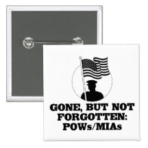 Gone, but not forgotten: POWs/MIAs Pinback Button