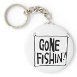 Gone Fishin' T-shirts and Gifts. keychains