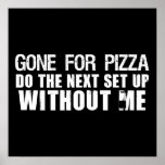 Gone For Pizza posters