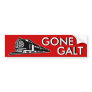 Gone Galt Bumper Sticker