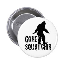 Gone Squatchin 2 Button