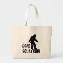 Gone Squatchin 2 Tote Bags
